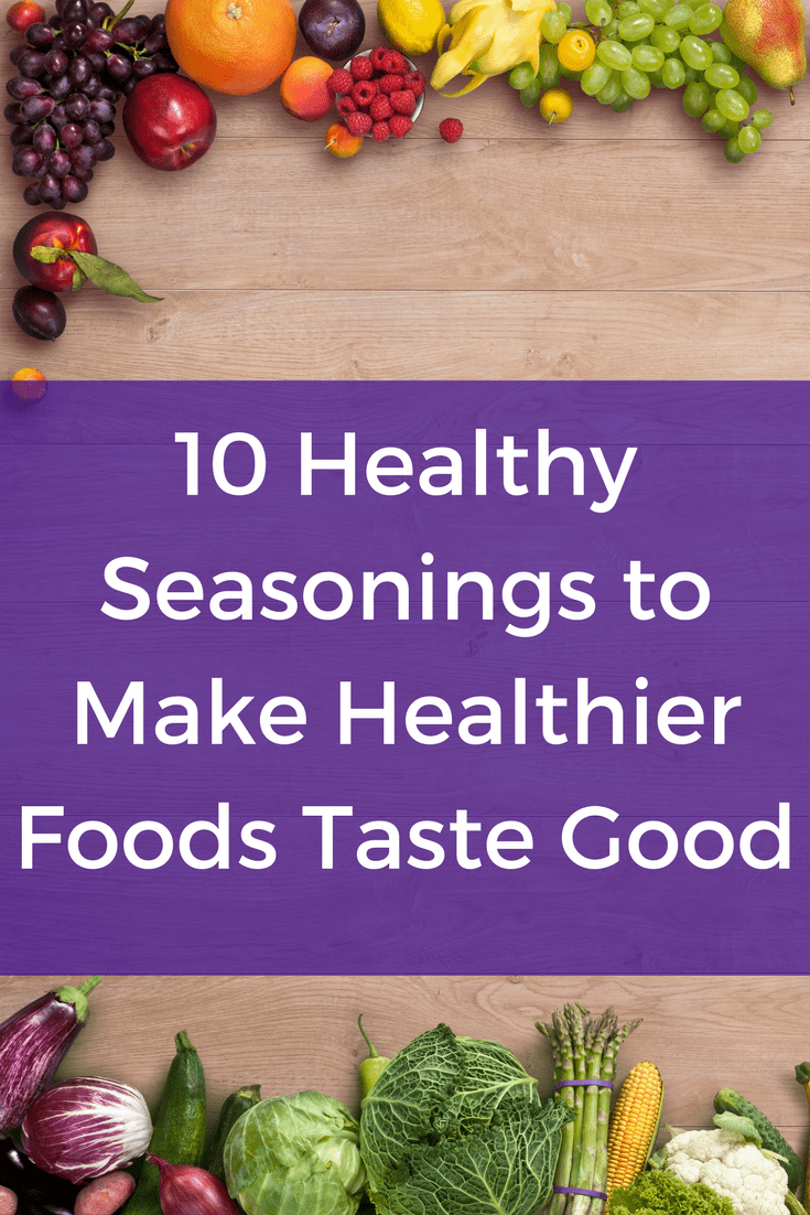10 Healthy Seasonings to Make Healthier Foods Taste Good